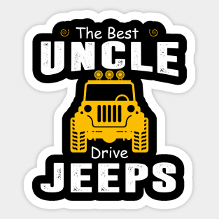 The Best Uncles Drive Jeeps Jeep Lover Sticker